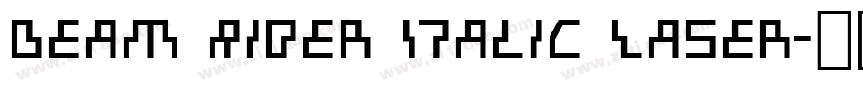 Beam Rider Italic Laser字体转换